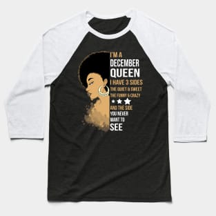 I'm A Strong Melanin December Queen Baseball T-Shirt